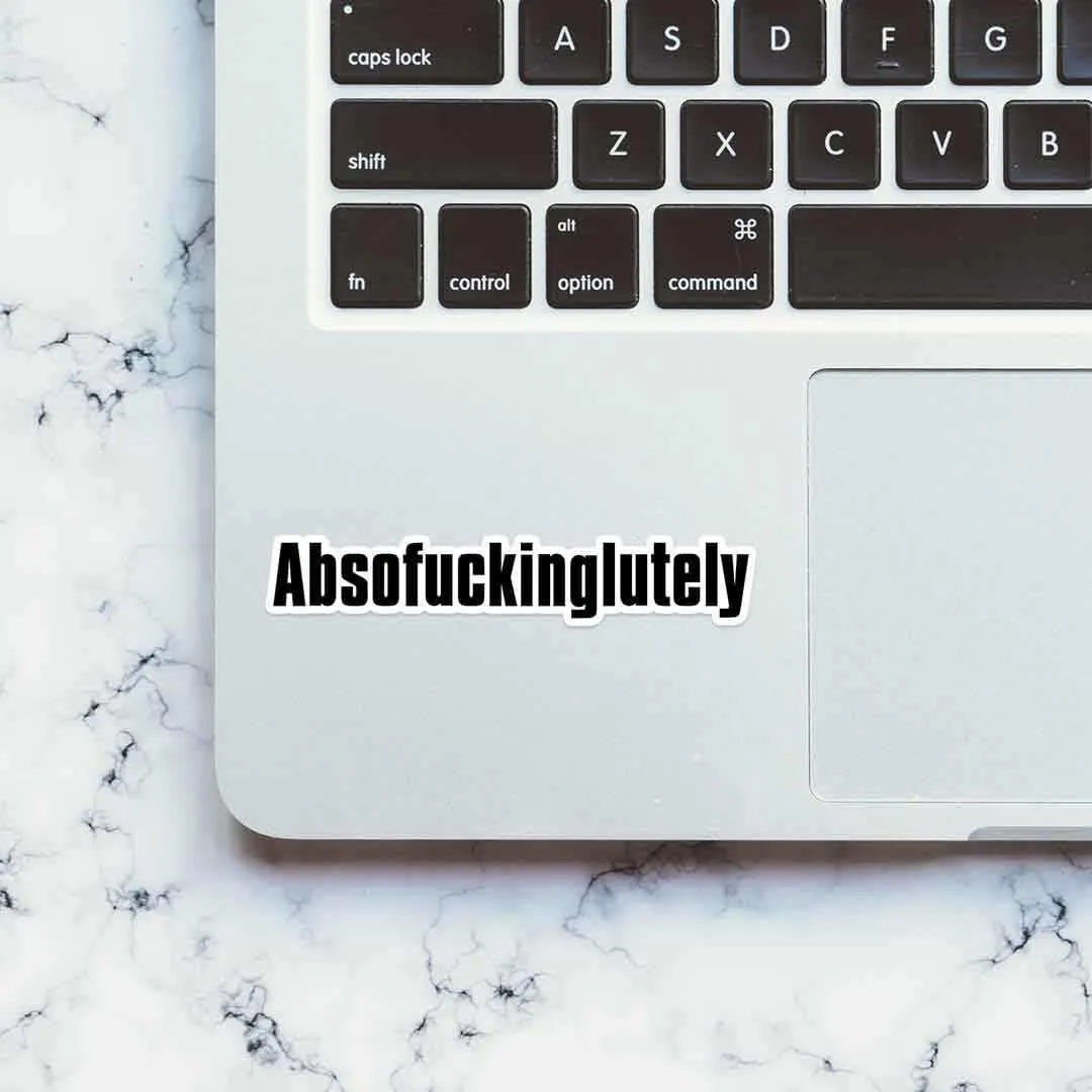 Absofuckinglutely sticker