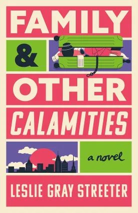 Family & Other Calamities: A Novel Hardcover  June 1, 2025